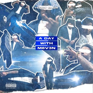 A DAY WITH M8V3N (Explicit)