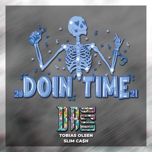 Doin’ time 2021(feat. Tobias Olsen) (Explicit)