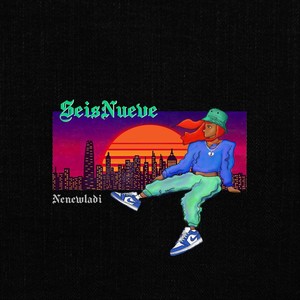 Seisnueve (Explicit)