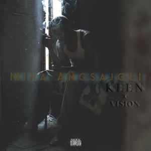 Mina angsajoli (feat. Keen SA) [Explicit]