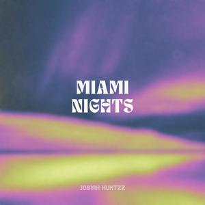 Miami Nights (Explicit)