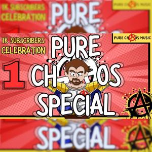 PURE (1K) HAOS SPECIAL! (Explicit)