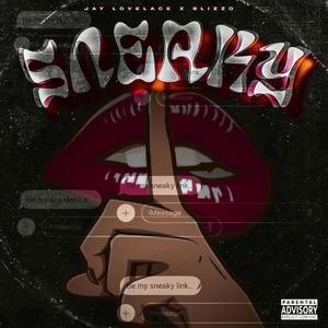 Sneaky (feat. Blizzo) [Explicit]