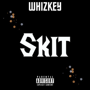 Skit (Explicit)