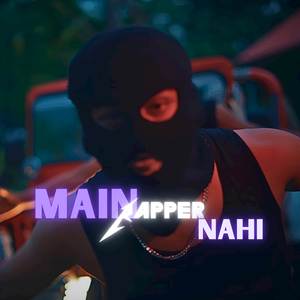 Main Rapper Nahi (Explicit)