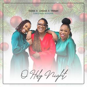 O Holy Night (feat. Trinah & Tasha)