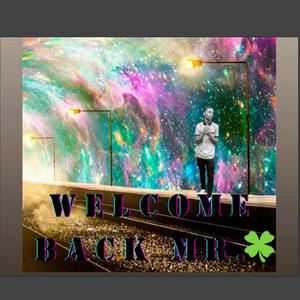 Welcome Back Mr.Luck (Explicit)