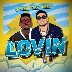 Lovin'(feat. TOSIN)