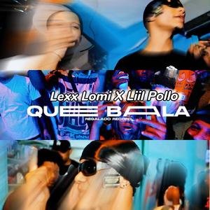 Que Bala (feat. Liil Pollo)