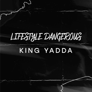 Lifestyle Dangerous (Explicit)