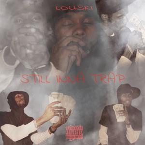 Still Inna Trap (Explicit)