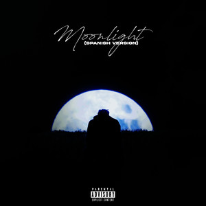 Moonlight (Spanish Version|Explicit)