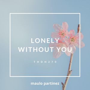 Lonely Without You (Original Mix)