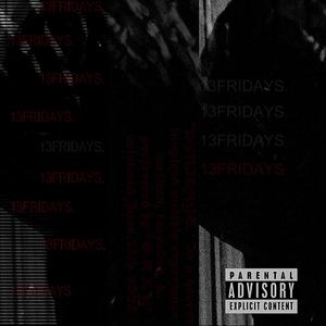 13FRIDAYS. (Explicit)