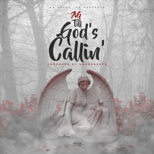 Till God’s Callin’ (Explicit)