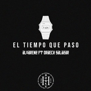 El Tiempo Que Paso (Explicit)