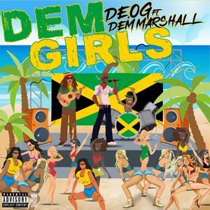 DEM Girls (feat. DEM MarsHall) [Explicit]