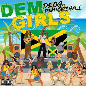 DEM Girls(feat. DEM MarsHall) (Explicit)