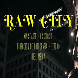 Raw City (feat. Dj Roc P & KISKOLOKID) [Explicit]