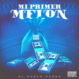 MI PRIMER MELON (Explicit)