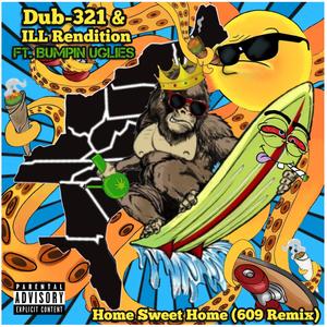 Home Sweet Home (feat. Bumpin Uglies & Lyenex) (609 Remix|Explicit)