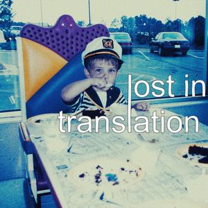 Lost In Translation (Explicit)