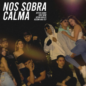 Nos Sobra Calma (Explicit)