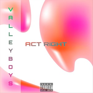 Act Right (Explicit)