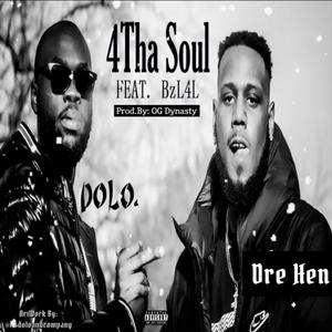 4THA SOUL (feat. DOLO. & BzL4L) [Explicit]