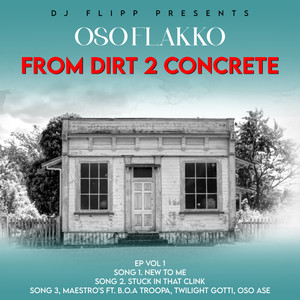 FROM DIRT 2 CONCRETE (Explicit)