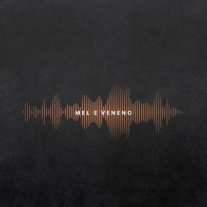 Mel e Veneno (Radio Edit|Explicit)