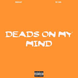 Deads On My Mind 2 (feat. Y2K Guel) (Explicit)