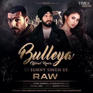Bulleya (DJ Sunny Singh UK Remix版)