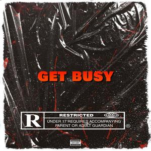 Get busy (feat. Kroyy) (Explicit)
