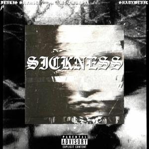 SICKNESS (Explicit)