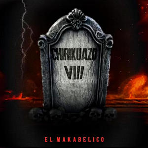 El Chiricuazo (El Makabelico) [Mi Despedida] (Explicit)