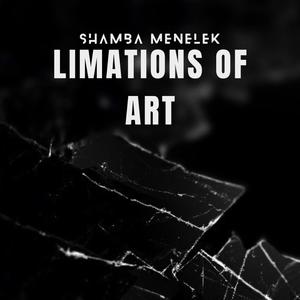 Limitations of Art (Explicit)