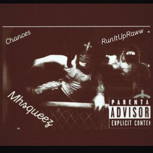 Chances (feat. RunItUpRaw) [Explicit]