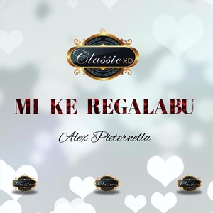 Mi Ke Regalabu (feat. Alex Pieternella)