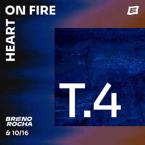 T4.Heart On Fire