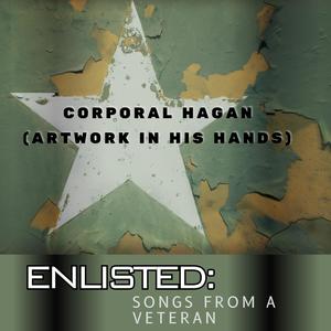 Corporal Hagan (Artwork in his hands) (feat. Tommy Mullins)