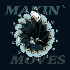 Makin' Moves (Explicit)