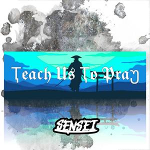 Teach Us to Pray