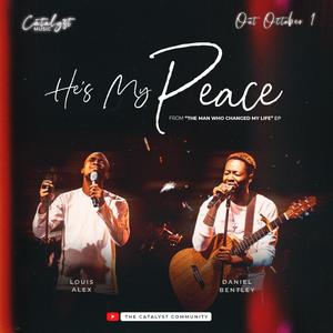 He's My Peace (feat. Daniel Bentley & Louis Alex)