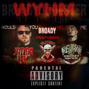 Would You Help Me (feat. Playboy The Beast & Jadda UK) [Explicit]