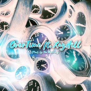 Overtime(feat. Xay Hill)