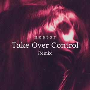 Take Over Control (Extended Mix|Explicit)