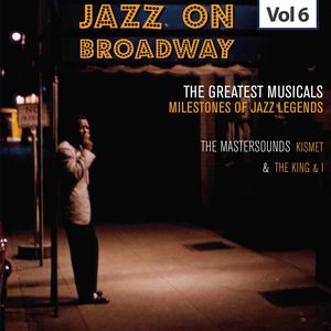 Milestones of Jazz Legends - Jazz on Broadway, Vol. 6