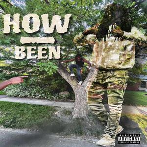 How I Been (Explicit)