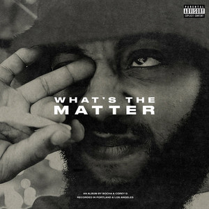 WHAT’S THE MATTER (Explicit)